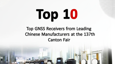 Top 10 GNSS Receivers from Leading Chinese Manufacturers at the 137th Canton Fair