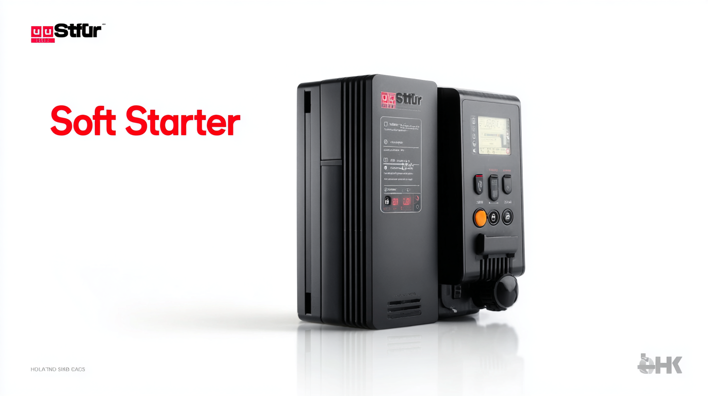 Ultimate Guide to Selecting the Best 15kw Soft Starter: Key Features and Industry Insights