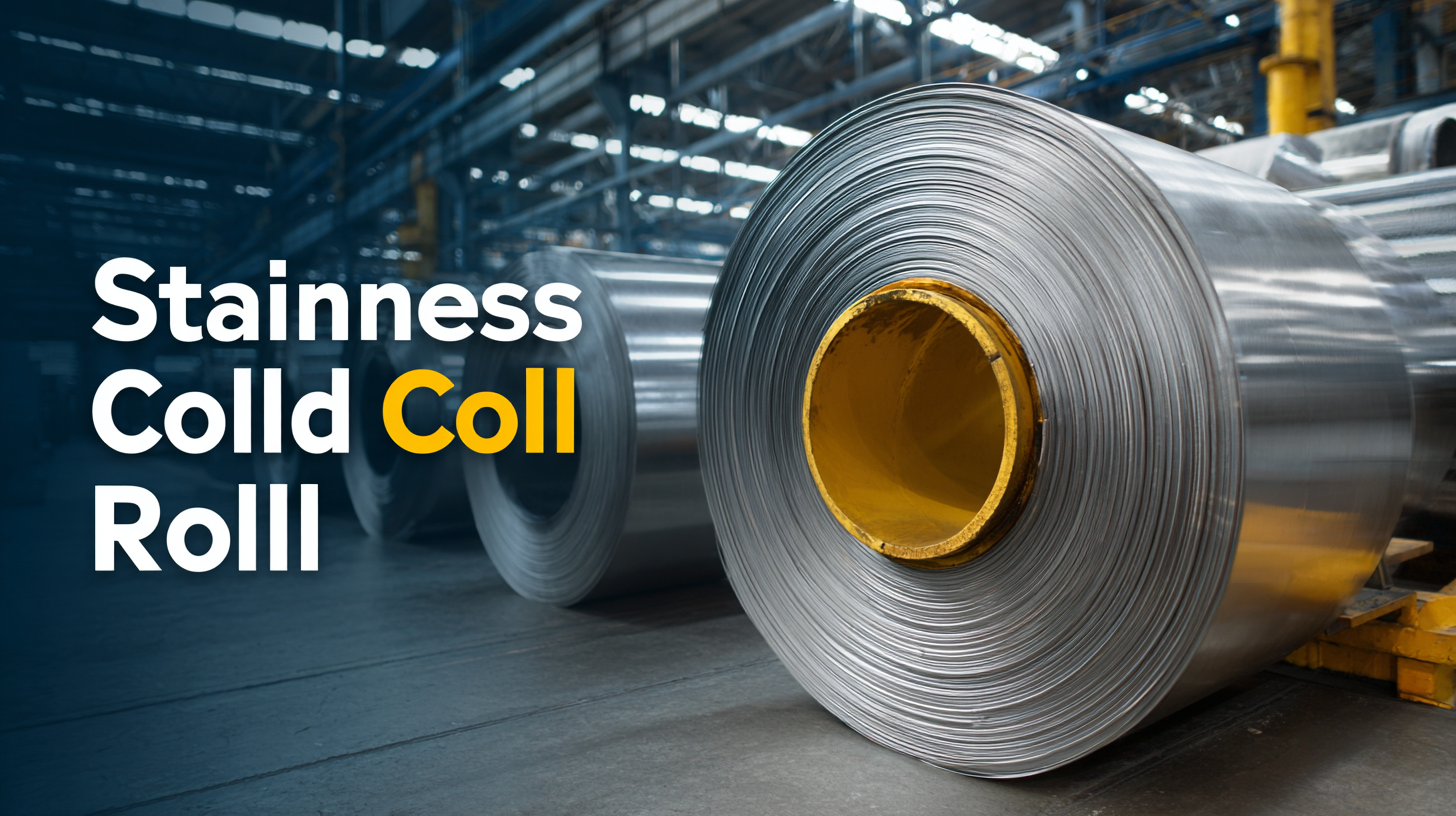 Ultimate Guide to Sourcing the Best Stainless Steel Cold Rolled Coil for Your Business Needs