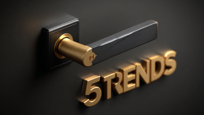 Emerging Trends in 2025 for the Best Door Handle Innovations