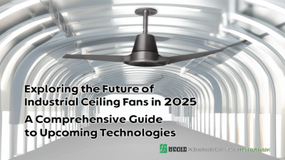 Exploring the Future of Industrial Ceiling Fans in 2025 A Comprehensive Guide to Upcoming Technologies