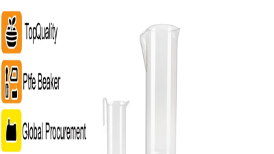 How to Identify Top Quality Manufacturers for the Best Ptfe Beaker in Global Procurement