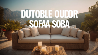 Ultimate Comparison: Why the Best Outdoor Double Sofa is a Must-Have for Global Buyers in 2023
