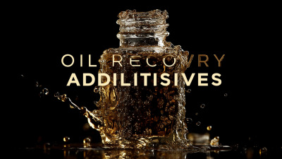 How to Choose the Best Oil Recovery Additives for Your Industrial Needs