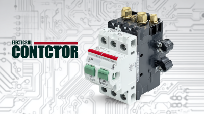 Solutions for Sourcing the Best Electrical Contactor for Your Business Needs