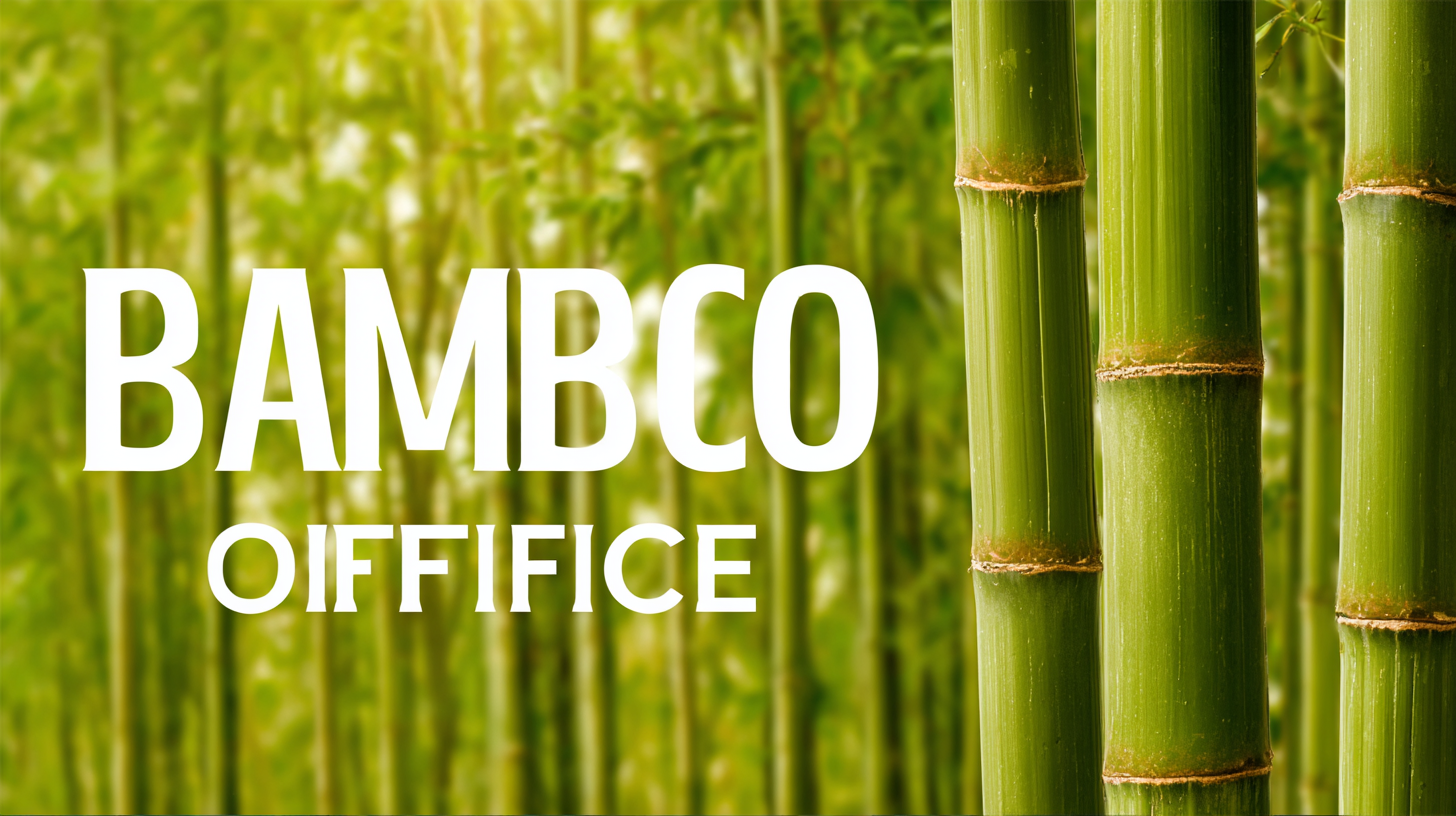 Ultimate Guide to Choosing Best Bamboo Office Furniture for Global Buyers