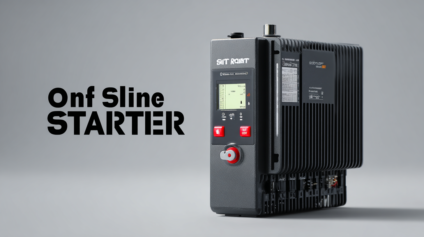 5 Essential Tips for Choosing the Best On Line Soft Starter Based on Industry Insights