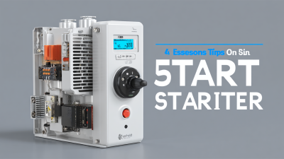 5 Essential Tips for Choosing the Best On Line Soft Starter Based on Industry Insights
