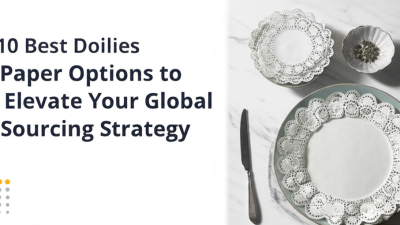 10 Best Doilies Paper Options to Elevate Your Global Sourcing Strategy