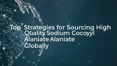 Top Strategies for Sourcing High Quality Sodium Cocoyl Alaninate Globally
