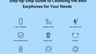 Step-by-Step Guide to Choosing the Best Bluetooth Earphones for Your Needs