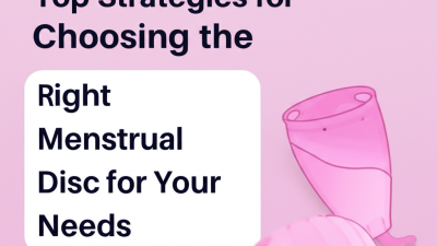 Top Strategies for Choosing the Right Menstrual Disc for Your Needs