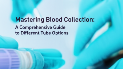 Mastering Blood Collection: A Comprehensive Guide to Different Tube Options