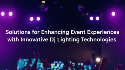 Solutions for Enhancing Event Experiences with Innovative Dj Lighting Technologies