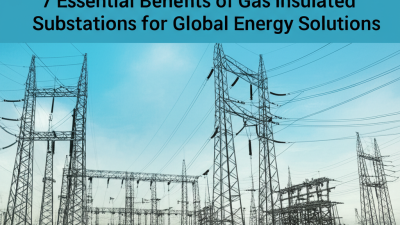 7 Essential Benefits of Gas Insulated Substations for Global Energy Solutions
