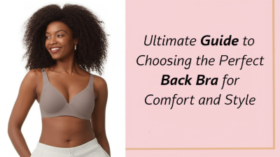 Ultimate Guide to Choosing the Perfect Back Bra for Comfort and Style