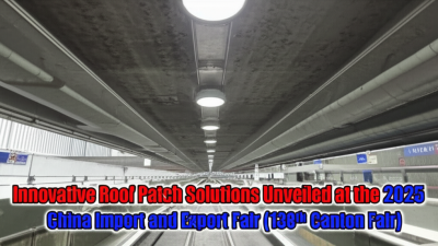 Innovative Roof Patch Solutions Unveiled at 2025 China Import and Export Fair第138届广交会