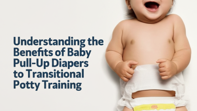 Understanding the Benefits of Baby Pull-Up Diapers: A Parents' Guide to Transitional Potty Training