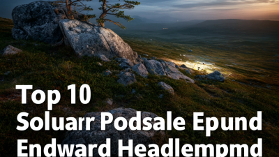 Top 10 Solar-Powered Headlamps for Eco-Friendly Outdoor Adventures