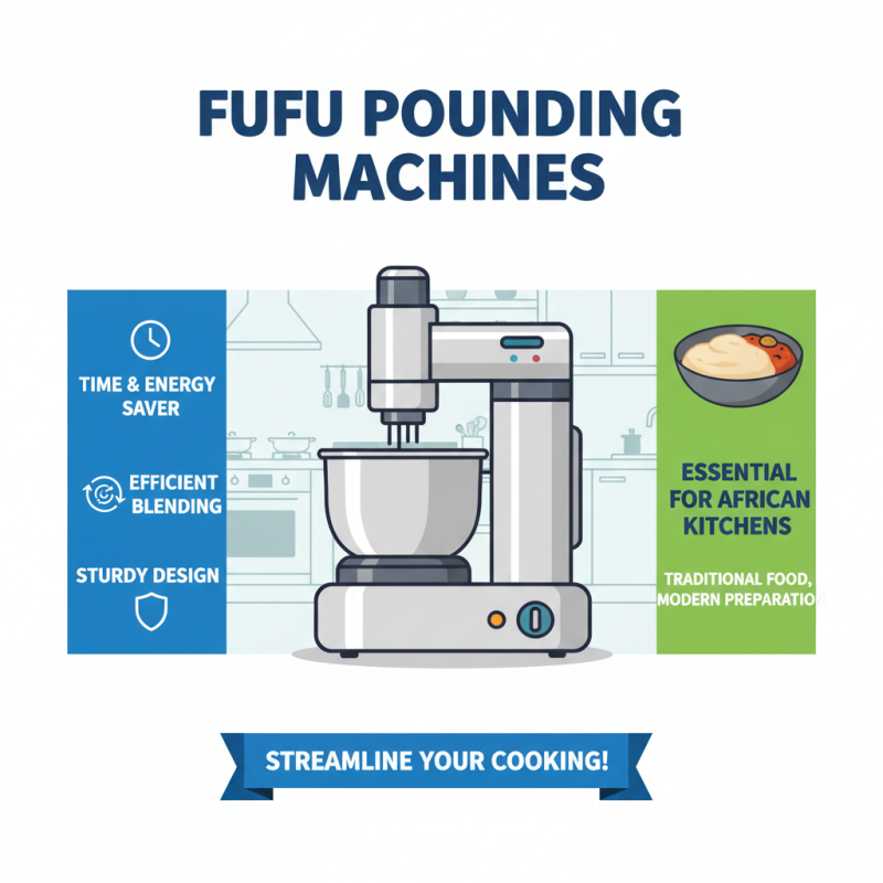 2026 Best China Wholesale Fufu Pounding Machine for Your Kitchen Needs?