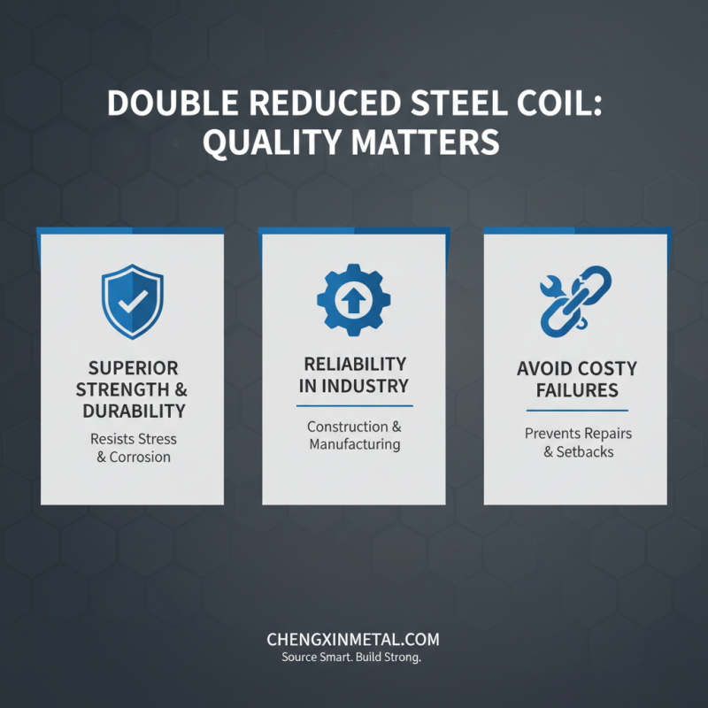 Why Choose Wholesale High-Quality Double Reduced Dr Coil Products for Your Business?
