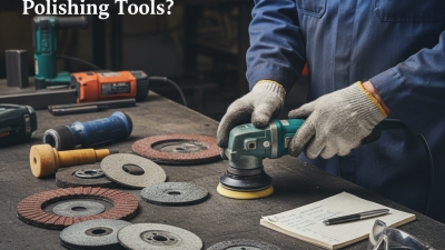 2026 How to Choose the Best Grinding and Polishing Tools?