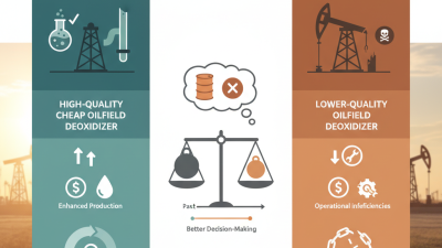 Why Choose High-Quality Cheap Oilfield Deoxidizer for Your Operations?