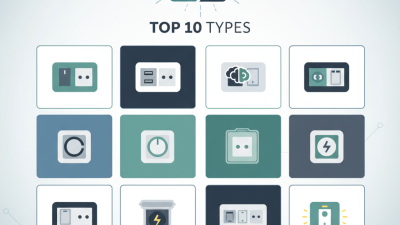 Top 10 Switch Socket Types You Should Know About?