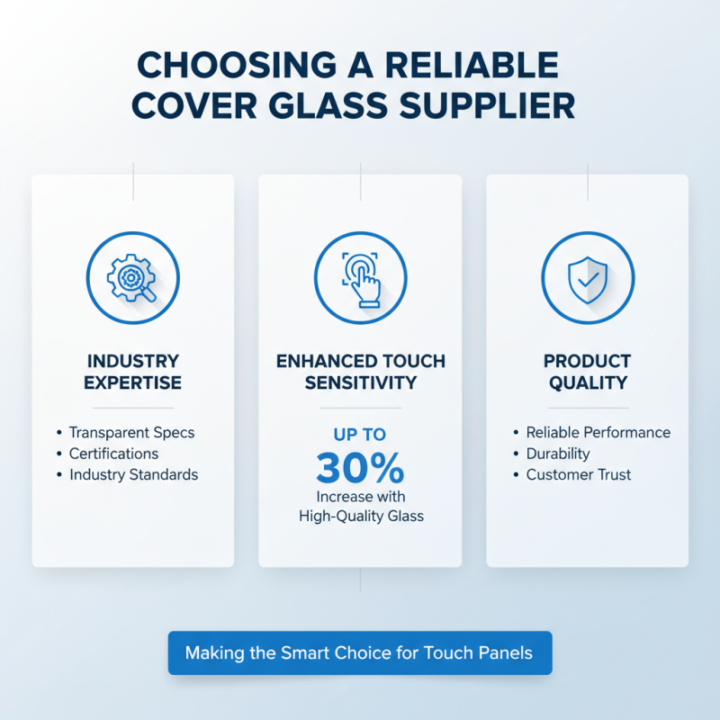 10 Essential Tips for Choosing High-Quality China Cover Glass for Touch Panels?