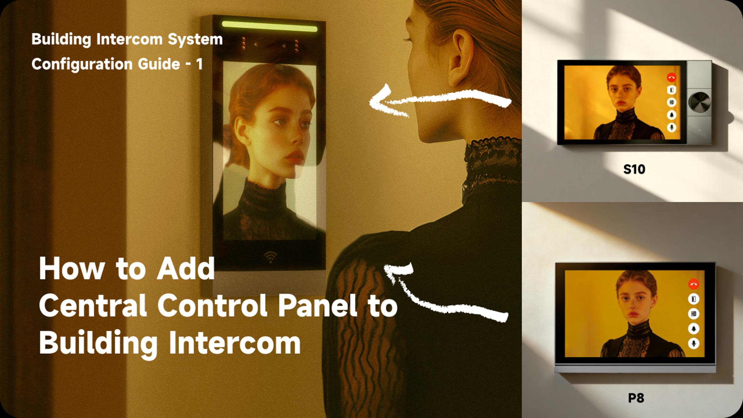 Building Intercom System Configuration Guide - 1: Operation Process for Adding Central Control Panel to Building Intercom