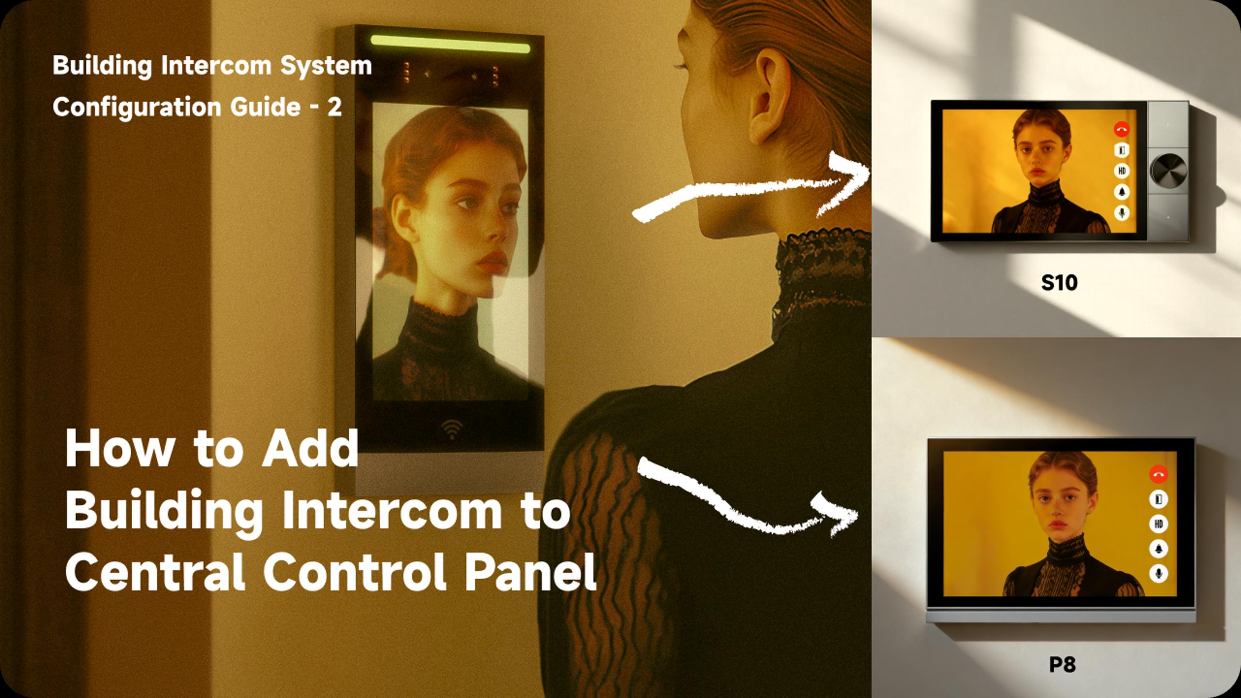 Building Intercom System Configuration Guide - 2: How to Add Building Intercom to Central Control Panel