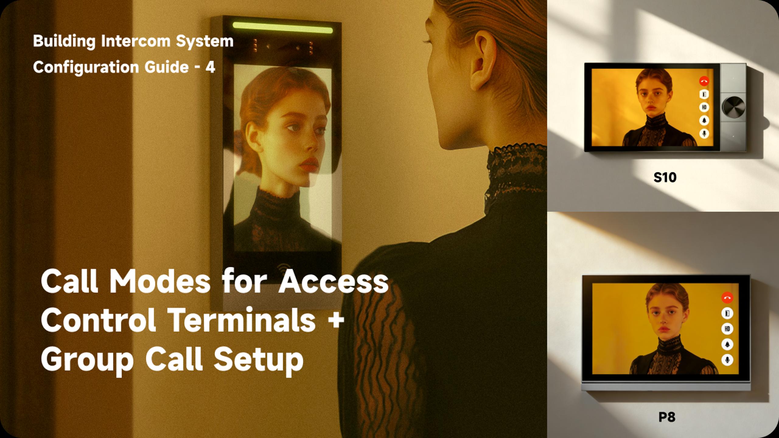 Building Intercom System Configuration Guide - 4: Operation Tutorial for Multiple Call Modes of Access Control Terminal
