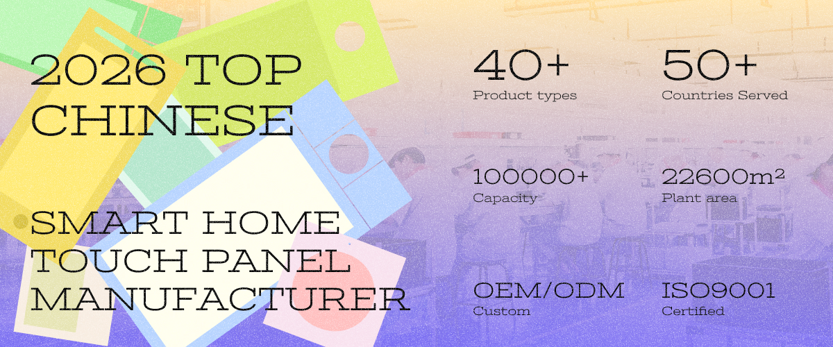 Top Chinese Smart Home Touch Panel Manufacturer 2026 | Shenzhen x-focus Co.,Ltd.