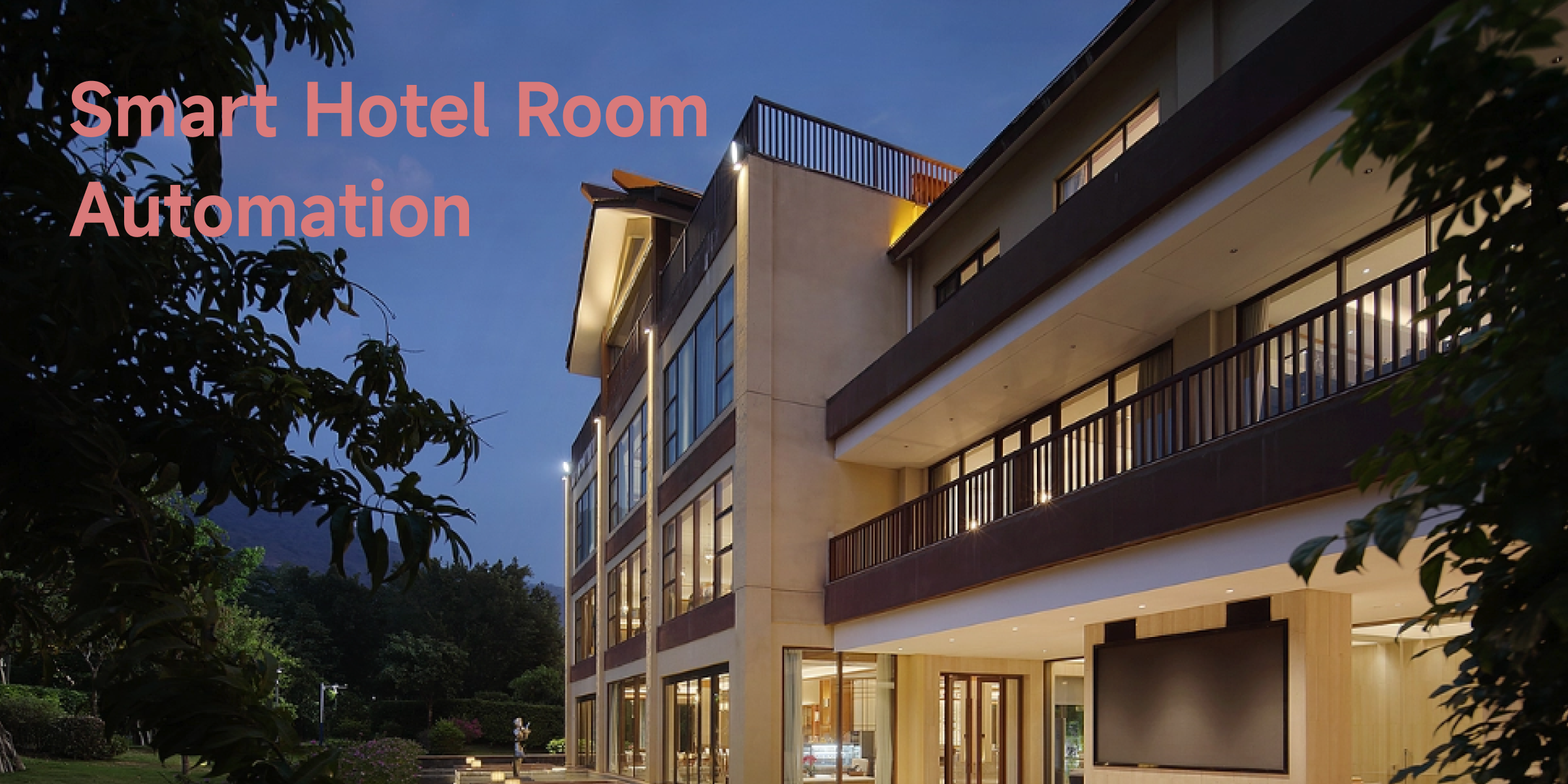 Smart Hotel Room Automation: What Every Hotel Operator Should Know