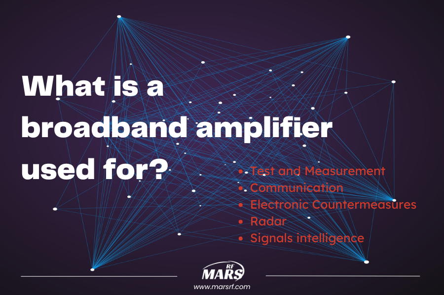 What is a broadband amplifier used for?