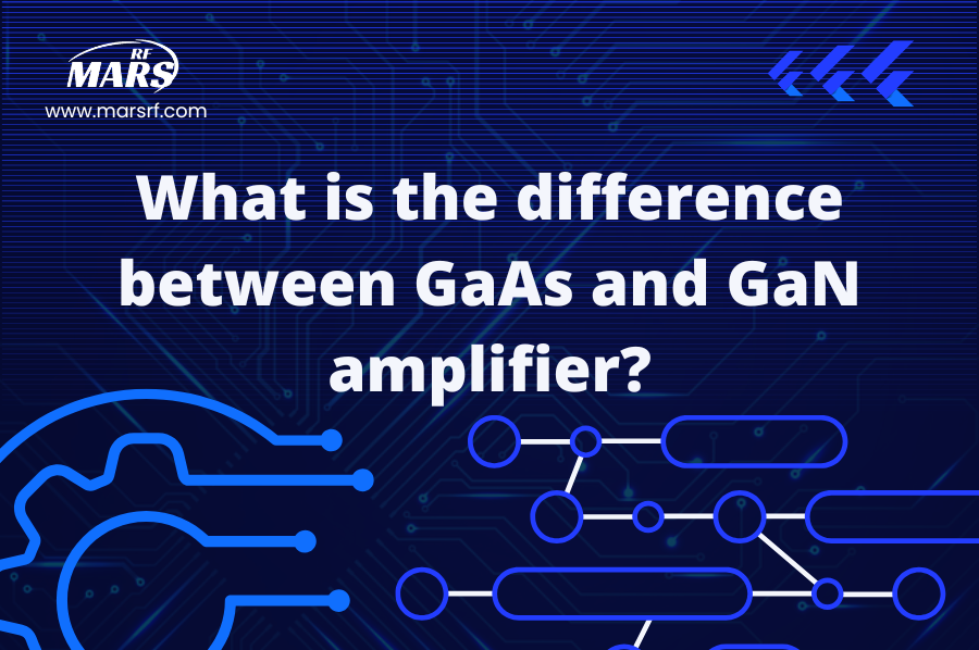 What is the difference between GaAs and GaN amplifier?