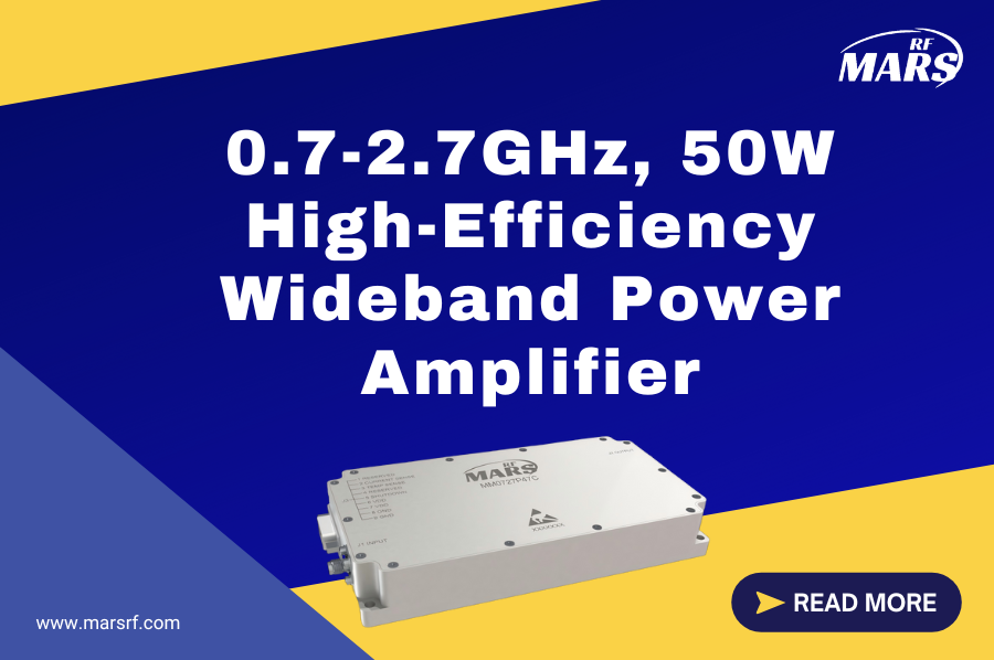 MM0727P47C: 0.7-2.7GHz, 50W L&S Band High-Efficiency Wideband Power Amplifier
