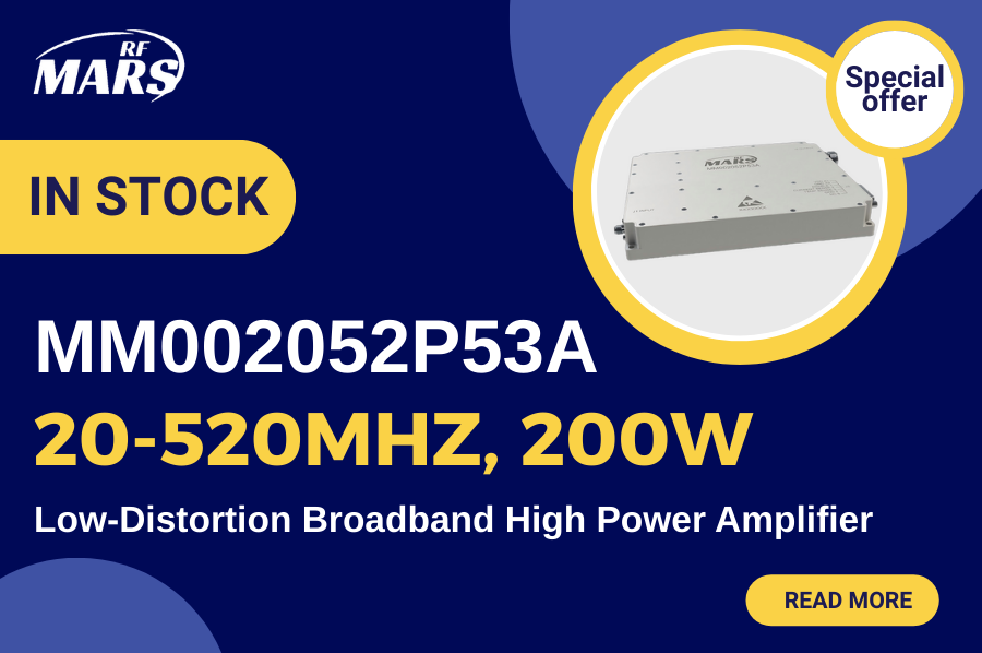 MM002052P53A: 20-520MHz, 200W Low-Distortion Broadband High Power Amplifier