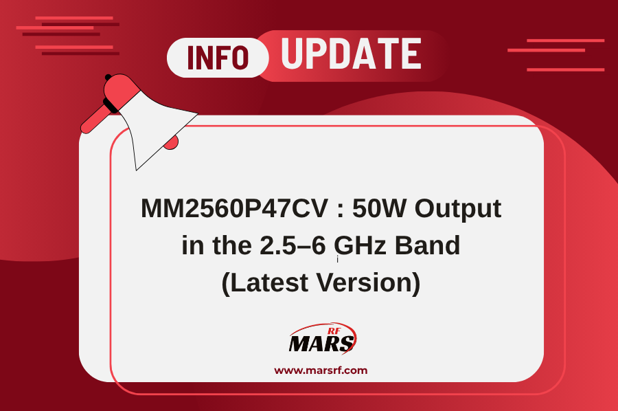 MM2560P47CV: Qawwa ta' 50W fil-Frekwenzi ta' 2.5–6 GHz (L-Aħħar Verżjoni)