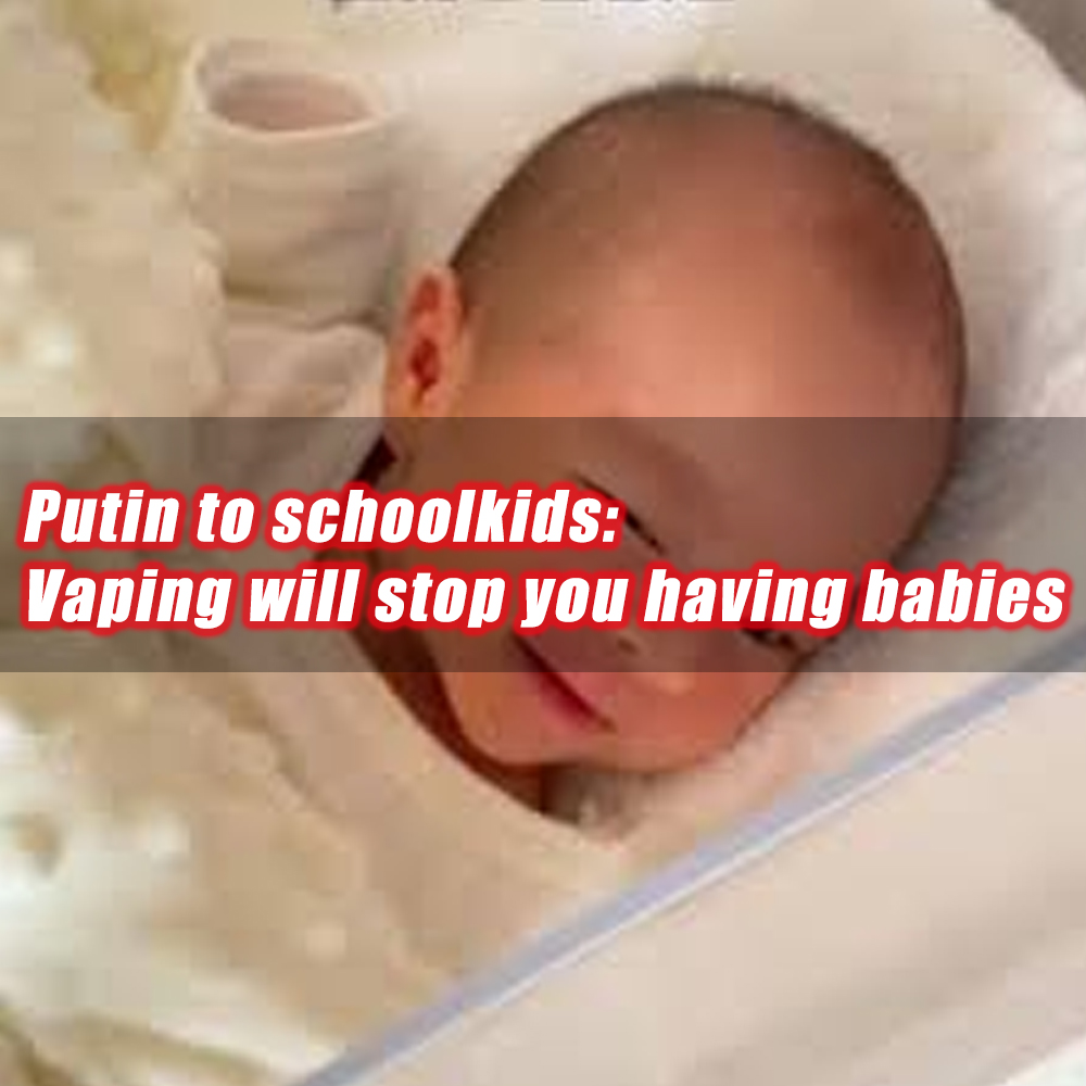 Putin to schoolkids: Vaping will stop you having babies