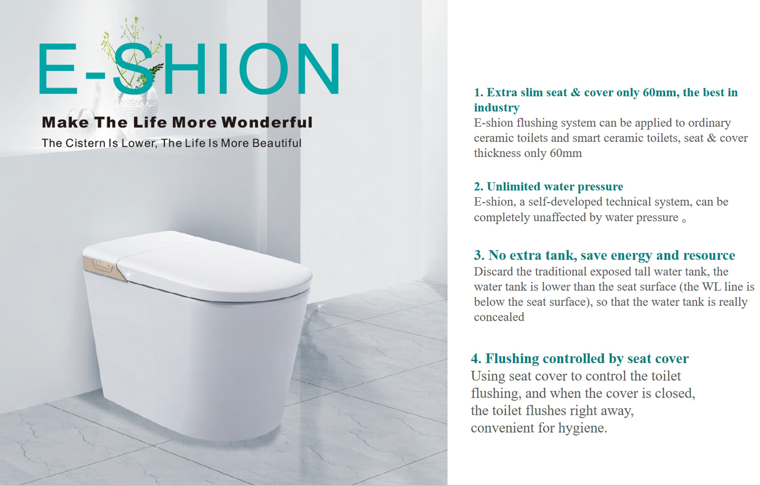 Aquatiz has developed the Eshion flushing system, pioneering the design of low-tank smart toilets and leading the way in flat-panel smart toilet integration. This innovat (1).jpg