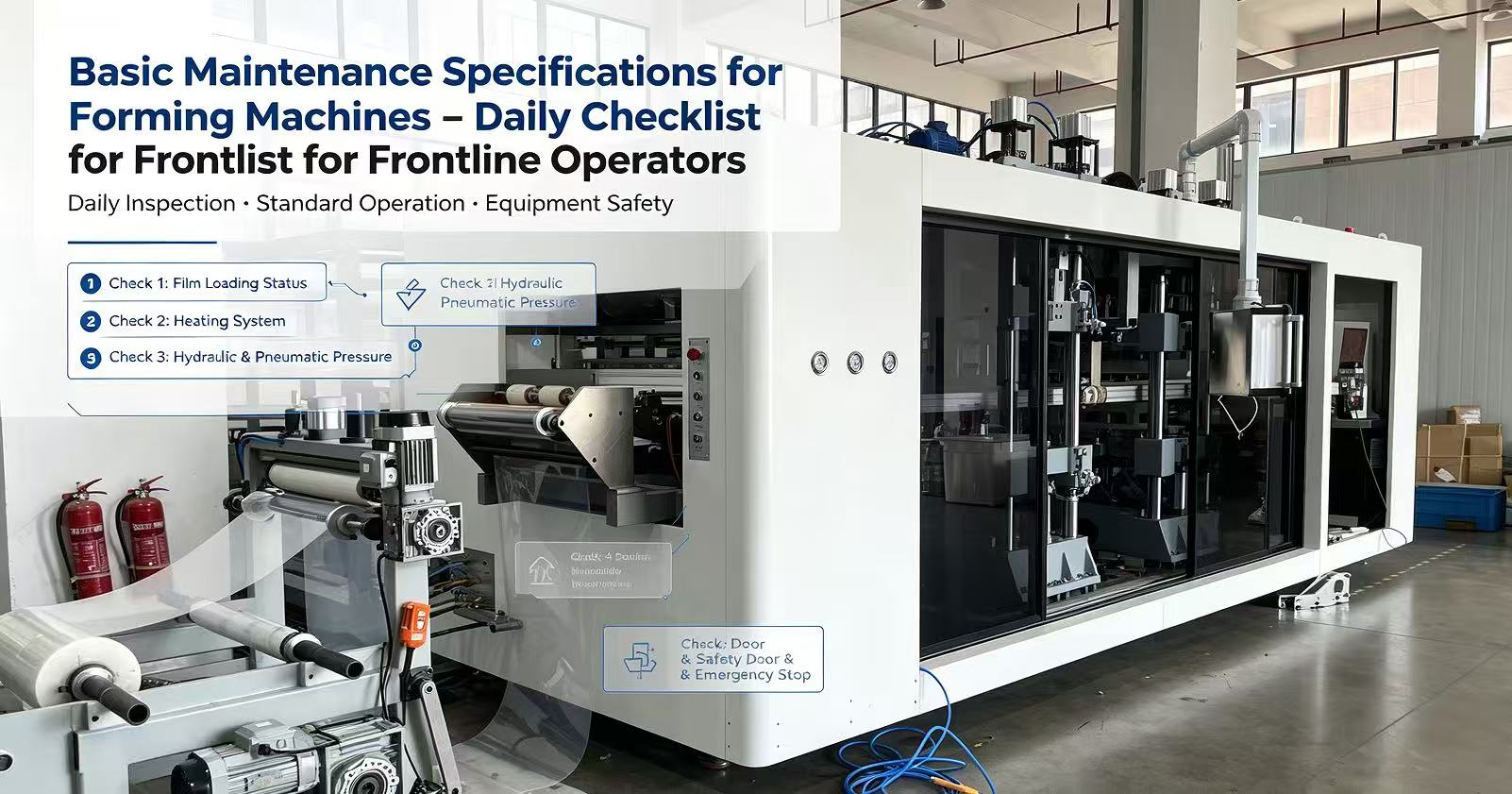 Basic Maintenance Specifications for Forming Machines – Daily Checklist for Frontline Operators