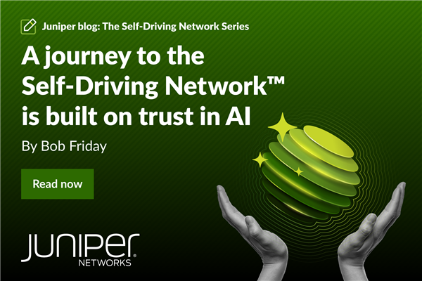 A journey to the Self-Driving Network™ is built on trust in AI