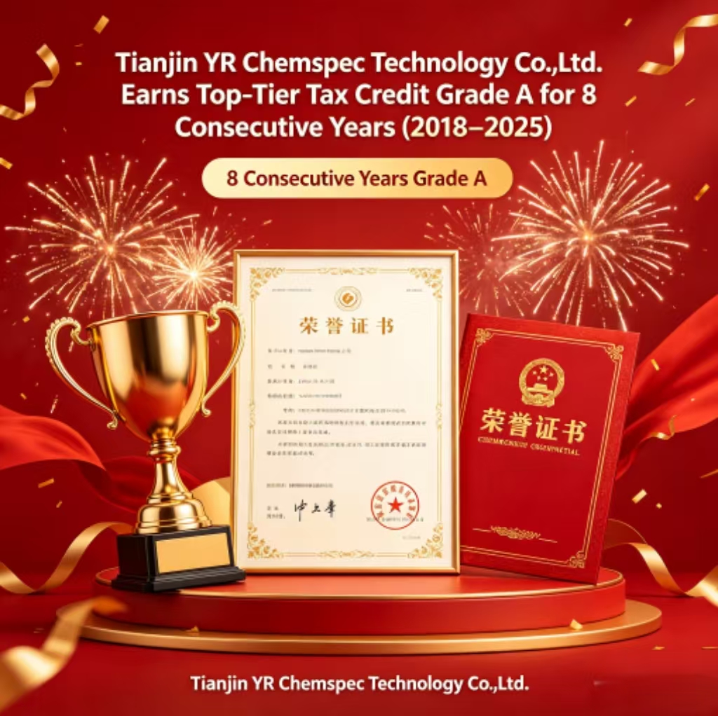 Eight-Time Winner of Top Tax Credit Rating – Tianjin YR Chemspec Technology Co., Ltd.