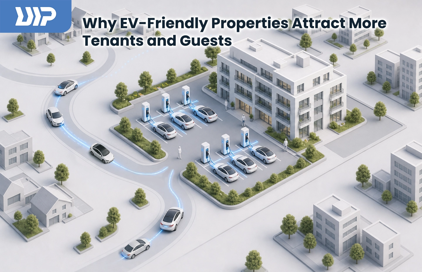 Why EV-Friendly Properties Attract More Tenants, Guests, and Employees in 2026