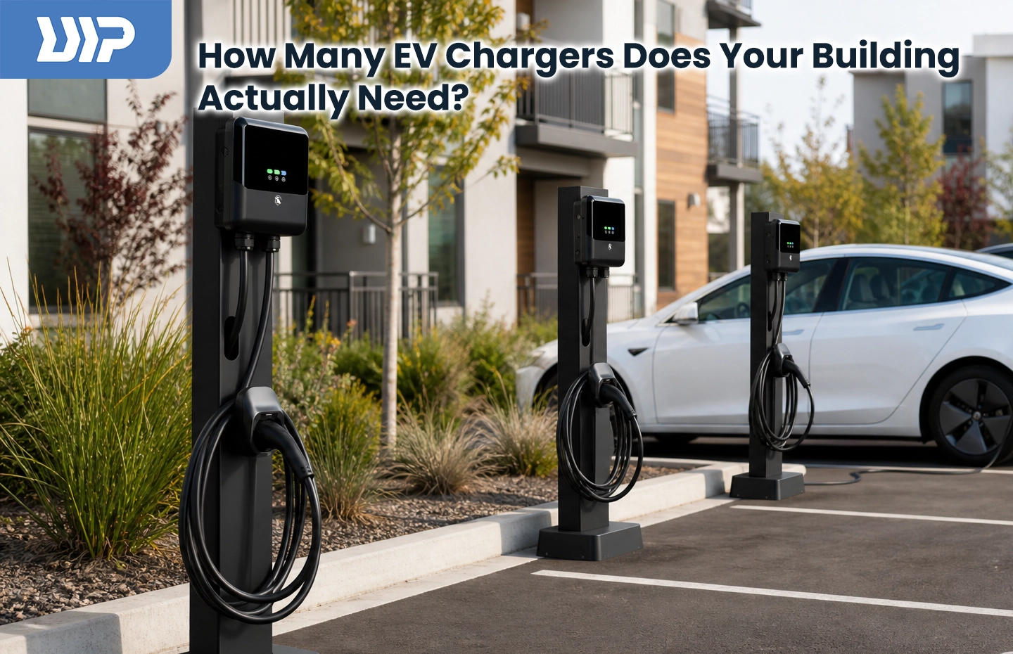 How Many EV Chargers Does Your Building Actually Need?