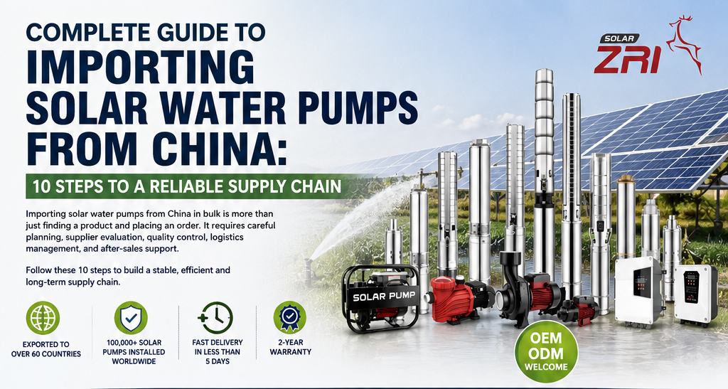 Import Solar Water Pumps from China: 10-Step Guide