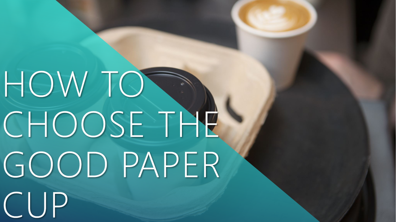 How to Choose the Right Paper Cup: A Comprehensive Guide from Materials to Customer Experience