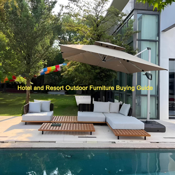 Hotel and Resort Outdoor Furniture Buying Guide