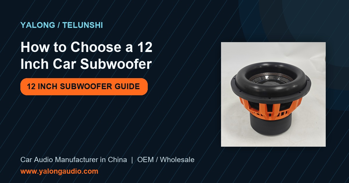 How to Choose a 12-Inch Car Subwoofer for Powerful Bass Performance
